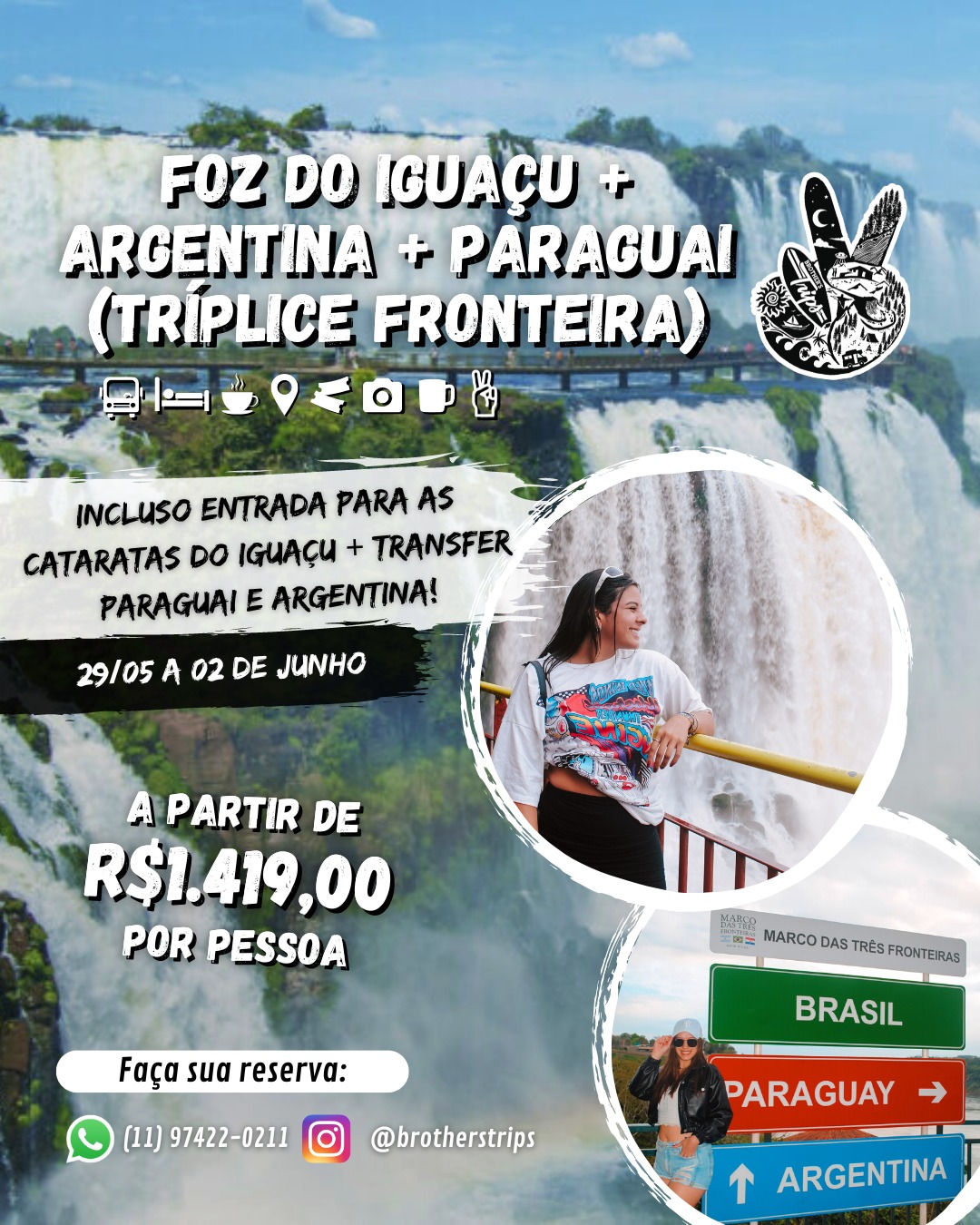 29/05 a 02/06/2024 FERIADÃO EM FOZ + TRÍPLICE FRONTEIRA COM A BROTHER’S TRIPS!!!
