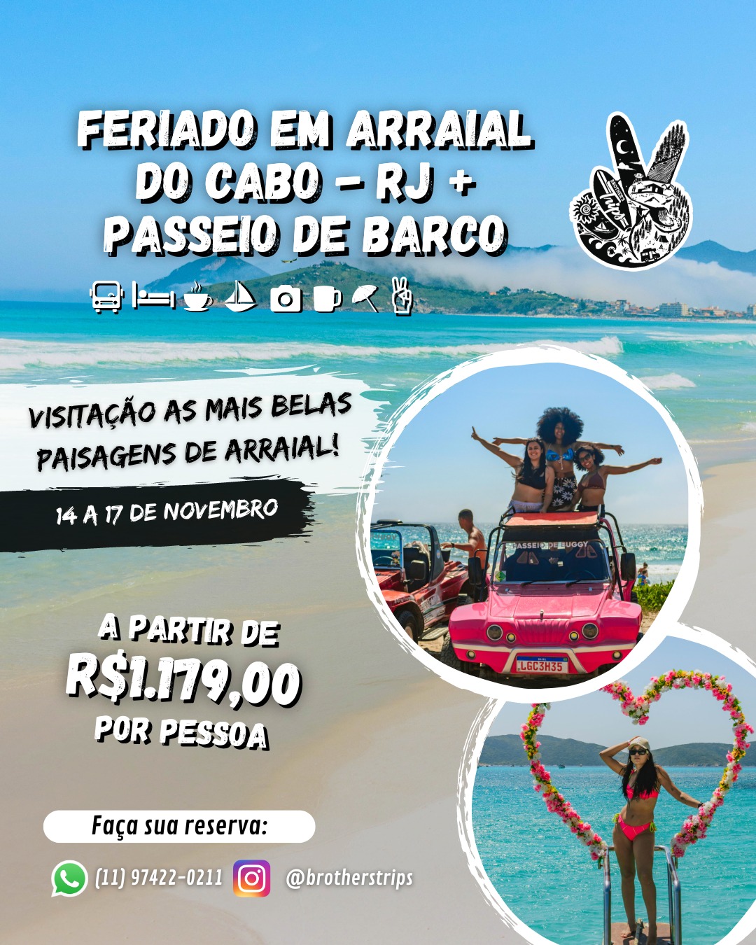 14 a 17/11/2024 -  FERIADO EM ARRAIAL DO CABO + PASSEIO DE BARCO COM A BROTHER’S TRIPS!!